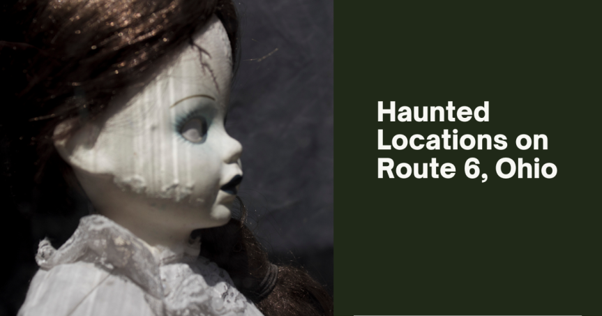 Haunted Locations on Route 6, Ohio