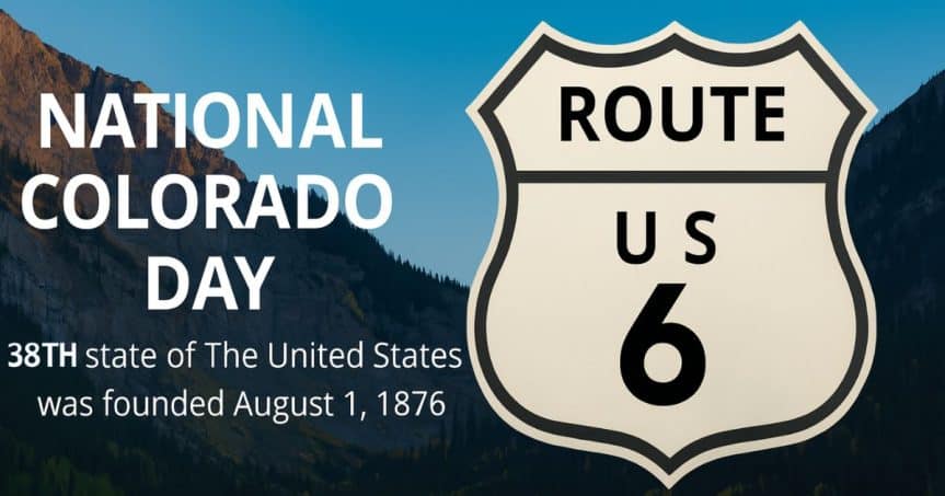 National Colorado Day: Celebrating Heritage Through the Legacy of US Route 6