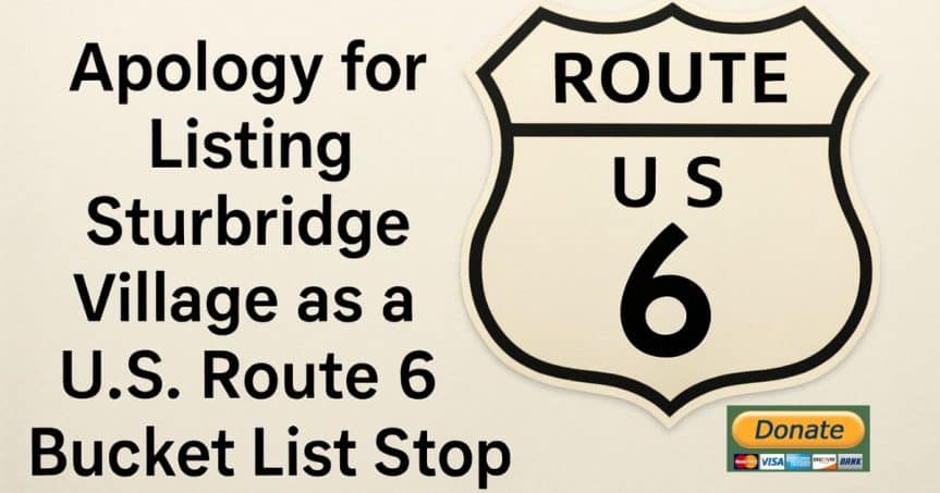 Our Apology: Setting the Record Straight on Sturbridge Village and Route 6