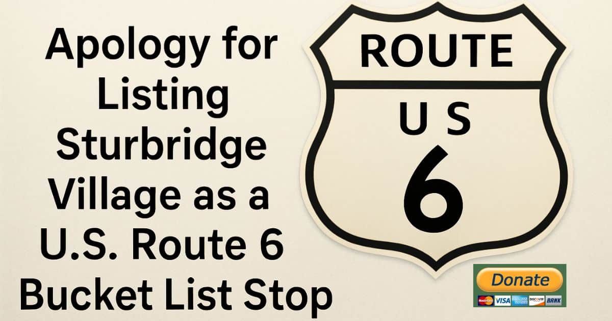 Our Apology: Setting the Record Straight on Sturbridge Village and Route 6