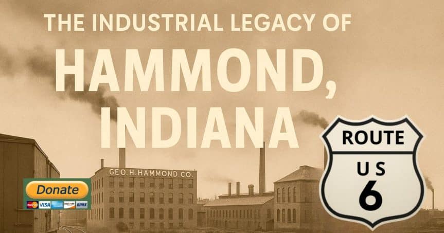 The Industrial Legacy of Hammond, Indiana: A Deep Dive