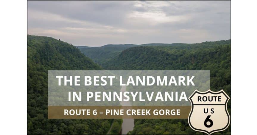 The Best Landmark on Route 6 in Pennsylvania: The Pennsylvania Grand Canyon