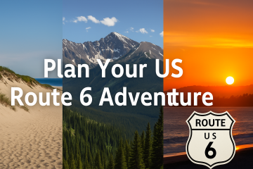 Collage of Cape Cod dunes, Colorado mountains, and Long Beach sunset with Route 6 highway shield — inviting travelers to plan their US Route 6 adventure