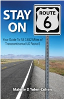 Stay on Route 6 by Malerie Yolen-Cohen